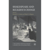 Shakespeare and Religious Change - Paperback