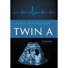 Twin A: A Memoir - Hardcover