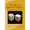 The ABC's of Japanese Volume 2: Elementary Second Grade Level - Paperback