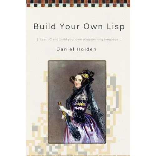 Build Your Own Lisp - Paperback