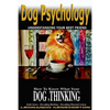 Dog Psychology: How to Know What Your Dog is Thinking, Understanding Your Best Friend - Paperback