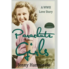 Parachute Girls: A WWII Love Story - Paperback