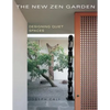 The New Zen Garden: Designing Quiet Spaces - Paperback
