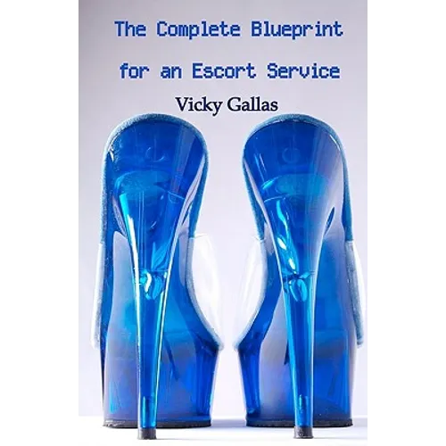 The Complete Blueprint for an Escort Service - Paperback