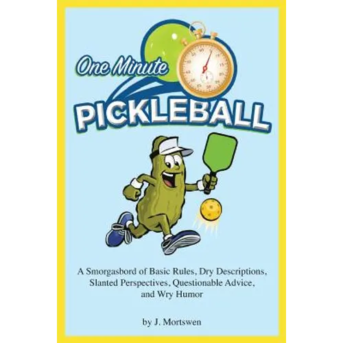One-Minute Pickleball: A Smorgasbord of Basic Rules... - Paperback