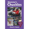 Momma'S Chuckles: A Heartfelt and Humorous Journey Through Alzheimer'S - Paperback