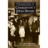 Explorations in Charleston's Jewish History - Hardcover