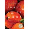 Teach Us to Want: Longing, Ambition & the Life of Faith - Paperback