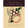 Human Life Its Philosophy and Laws; An Exposition of the Principles and Practices of Orthopathy - Paperback