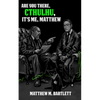 Are You There, Cthulhu? It's me, Matthew. - Paperback