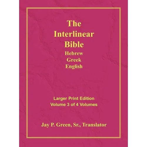 Interlinear Hebrew Greek English Bible-PR-FL/OE/KJV Large Print Volume 3 - Hardcover