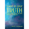 Stand In Your Truth: Seven Sacred Truths to Living a Divinely Guided Life - Paperback