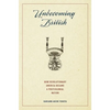 Unbecoming British: How Revolutionary America Became a Postcolonial Nation - Paperback