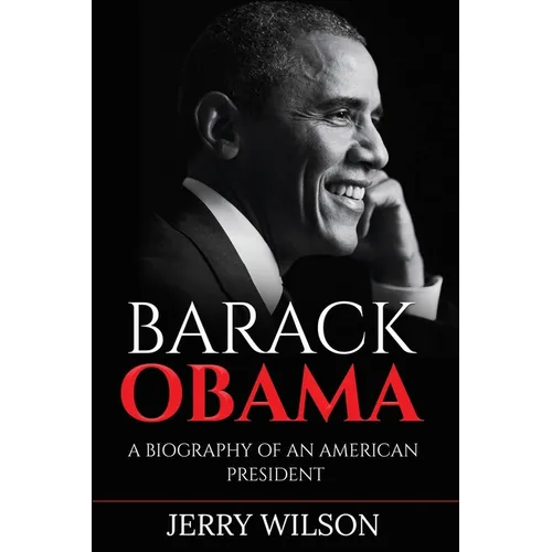 Barack Obama: A Biography of an American President - Paperback