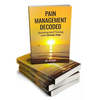 Pain Management Decoded: Surviving and Thriving with Chronic Pain - Paperback