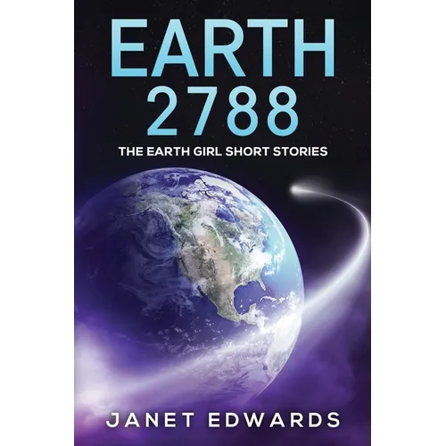 Earth 2788: The Earth Girl Short Stories - Paperback
