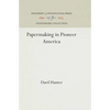 Papermaking in Pioneer America - Hardcover