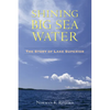 Shining Big Sea Water: The Story of Lake Superior - Paperback