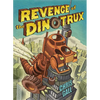 Revenge of the Dinotrux - Board Book