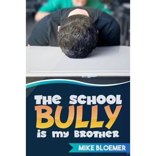 The School Bully Is My Brother - Paperback