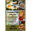 Ulcerative Colitis Diet Cookbook for Beginners: Easy & Quick Recipes to Quickly Improve Gut Health 21-Day Meal Plan to Improve your Well-Being with IB - Paperback