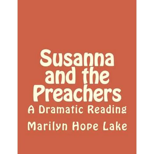 Susanna and the Preachers: A Dramatic Reading - Paperback