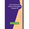 Life of Edward Earl of Clarendon - Volume 02 - Paperback