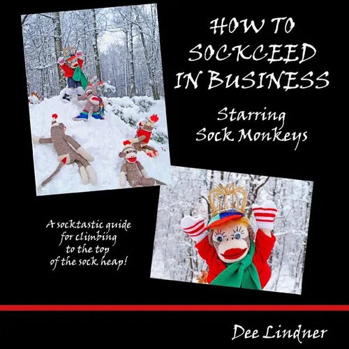 Sock Monkeys: How to Sockceed in Business - Paperback