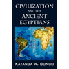 Civilization and the Ancient Egyptians - Paperback
