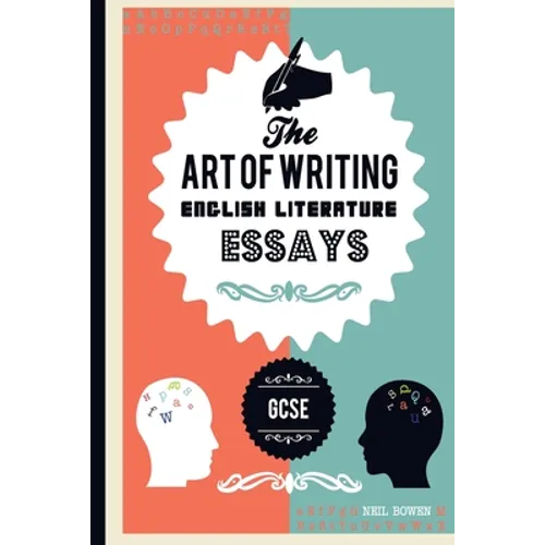 The Art of writing English Literature essays, for GCSE - Paperback