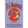 Not George Washington - Paperback