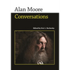 Alan Moore: Conversations - Paperback
