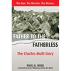 Father to the Fatherless: The Charles Mulli Story - Paperback