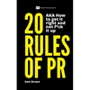 20 Rules of PR AKA - How to get it right and not f**k it up - Paperback
