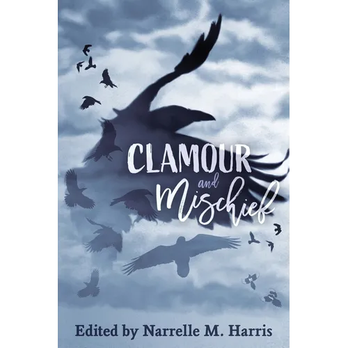 Clamour and Mischief - Paperback