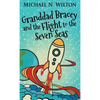 Granddad Bracey And The Flight To The Seven Seas - Hardcover