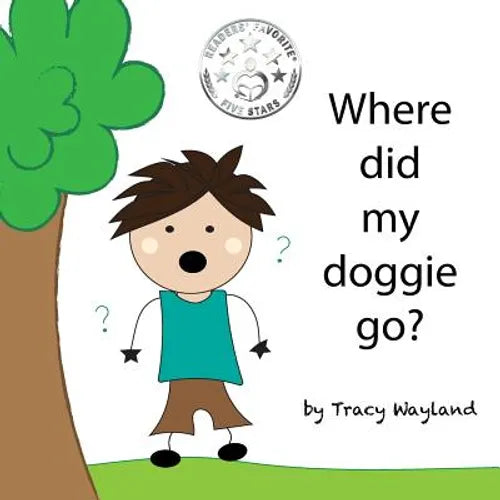 Where did my doggie go?: Coping with grief through imagination - Paperback