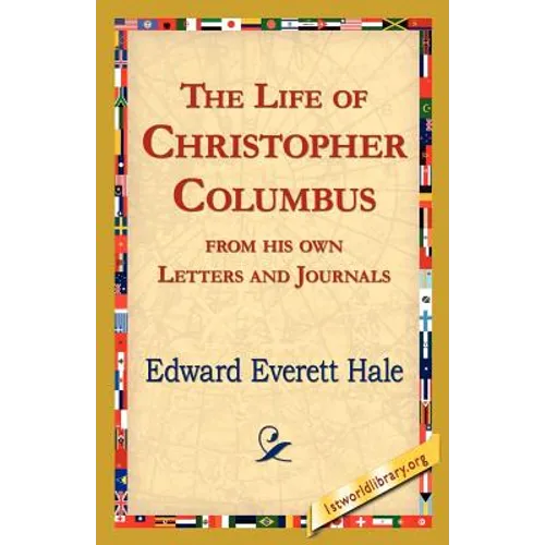 The Life of Christopher Columbus from His Own Letters and Journals - Paperback