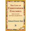 The Life of Christopher Columbus from His Own Letters and Journals - Paperback