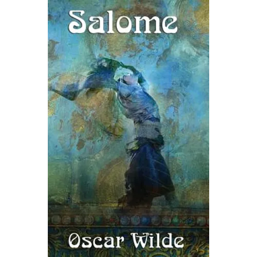Salome: A One-Act Tragedy - Hardcover