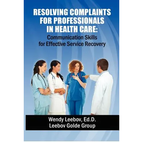 Resolving Complaints for Professionals in Health Care - Paperback