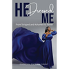 HE Dressed Me: From Stripped and Ashamed to Power - Paperback