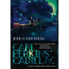 Carl Perkins' Cadillac: Quincy Harker Demon Hunter #5 - Hardcover