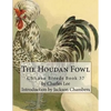 The Houdan Fowl: Chicken Breeds Book 37 - Paperback
