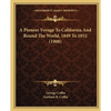 A Pioneer Voyage To California And Round The World, 1849 To 1852 (1908) - Paperback
