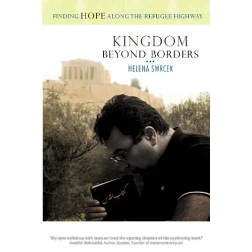 Kingdom Beyond Borders: Finding Hope Along the Refugee Highway - Paperback