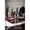 Girls, Gloss, and Gossip Galore - Paperback