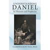 Understanding Daniel Its Histories and Prophecies - Hardcover