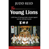 The Young Lions: 1,000 Days of training under a karate master and the 100-man Kumite. - Paperback