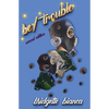 be/trouble (2nd Edition) - Paperback